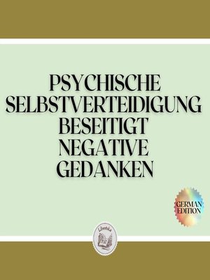 cover image of PSYCHISCHE SELBSTVERTEIDIGUNG BESEITIGT NEGATIVE GEDANKEN